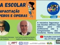 Iniciativa Segurança e Saúde nas Escolas terá capacitação de cipeiros e cipeiras da CIPA Escolar 2023