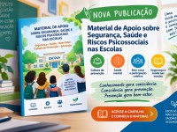 Iniciativa SSE divulga materiais de apoio sobre segurança, saúde e riscos psicossociais nas escolas