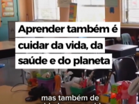 Vídeo: Aprender também é cuidar da vida, da saúde e do planeta