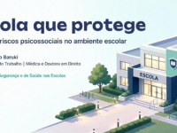 Escola que protege: Bullying e riscos psicossociais no ambiente escolar