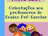 Orientações aos Professores e às Professoras - Pré-Escolar - 2024