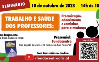 Seminário da Fundacentro reflete sobre saúde e trabalho dos professores