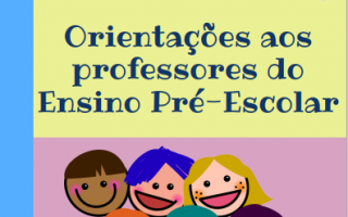 Orientações aos Professores e às Professoras - Pré-Escolar - 2024